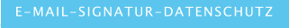 E-MAIL-SIGNATUR-DATENSCHUTZ