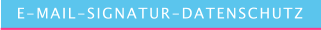 E-MAIL-SIGNATUR-DATENSCHUTZ